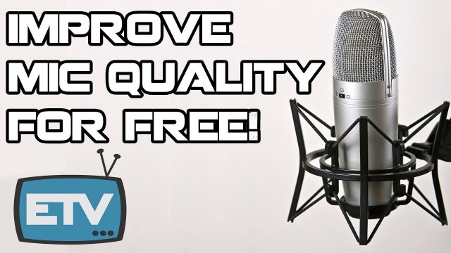 HOW TO IMPROVE MIC QUALITY FOR FREE