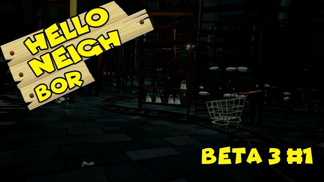 We're Shopping?! | Hello Neighbor Beta 3 #1