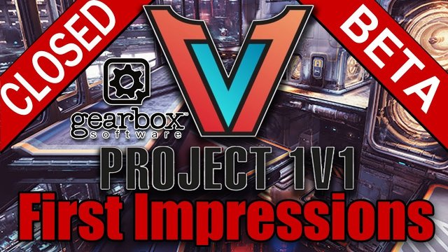 PROJECT 1v1 - UPCOMING FREE GEARBOX GAME - Closed BETA Test - First Impressions - NDA SAFE