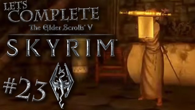 Let's Complete Skyrim Season 2 - #23 - The Elder Scrolls!