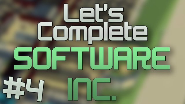 Let's Complete Software Inc - Live! - #4