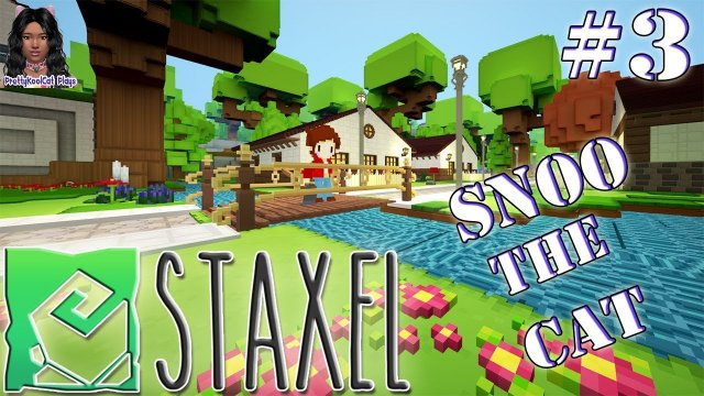 Staxel Sprout Edition - Snoo the Cat- Building the Barn - (Ep. 3) Let's Play