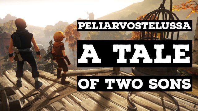 A Tale of Two Sons - A game review