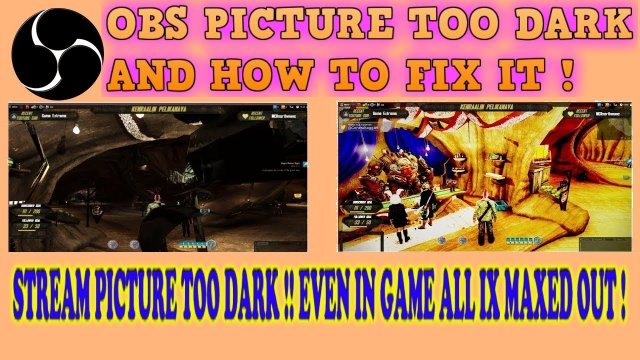 OBS game capture picture is is too dark issue and how to (possibly) fix in OBS