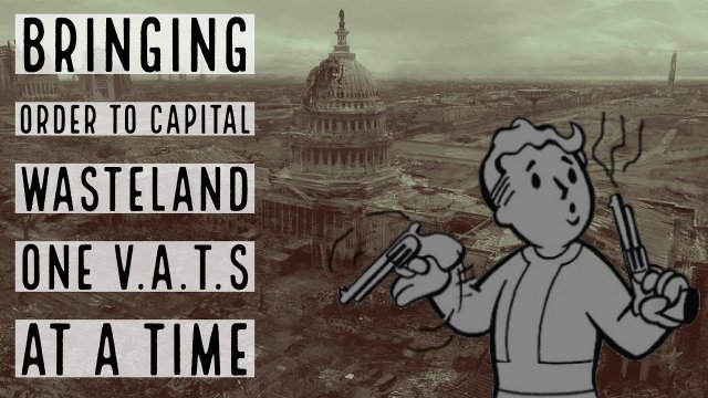 Bringing order to Capital wasteland one V.A.T.S at a time ( Fallout 3 V.A.T.S fighting montage)