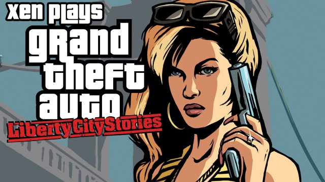 Xen Plays - Grand Theft Auto Liberty City Stories PC
