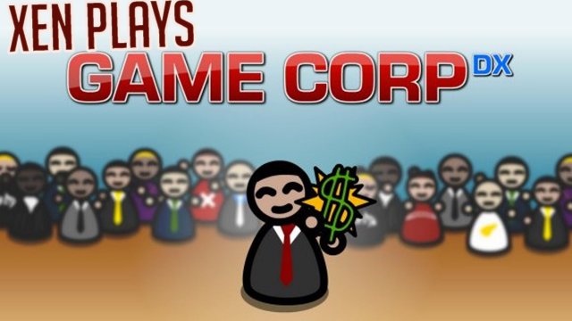 Xen Plays - Game Corp DX