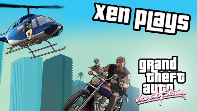 Xen Plays - Grand Theft Auto Vice City Stories PC Edition