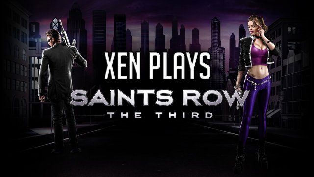 Xen Plays - Saints Row: The Third