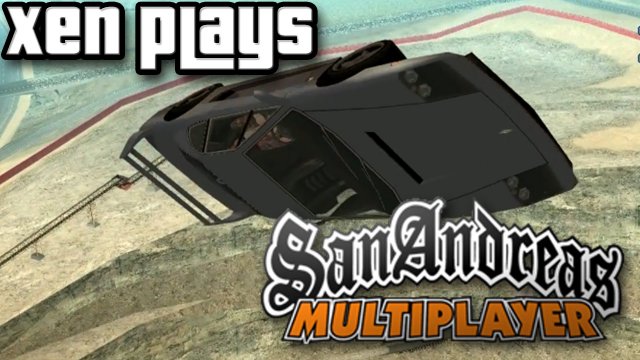 Xen Plays - San Andreas Multiplayer (SAMP)