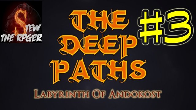 Let's Play The Deep Paths: Labyrinth of Andokost - Ep 3 - Sounds Like Wings