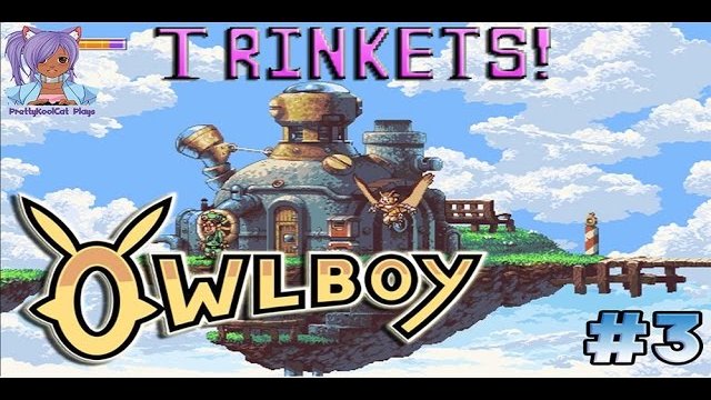 Trinkets! - Owlboy (ep. 3)