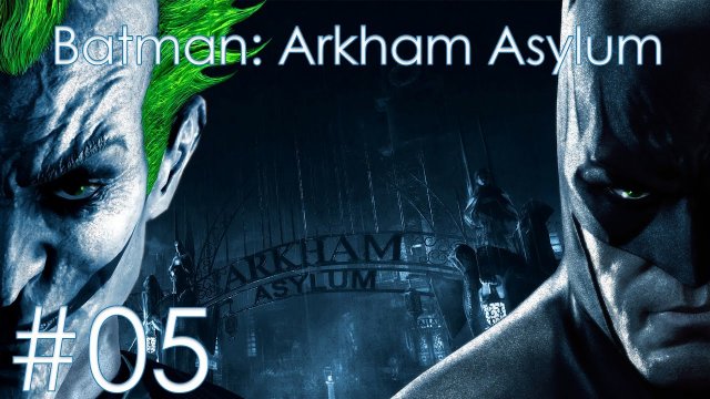 Batman: Arkham Asylum | iHopz | #05 | Medium Difficulty