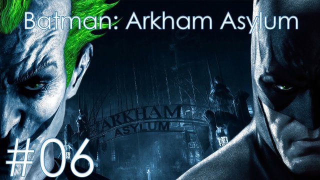 Batman: Arkham Asylum | iHopz | #06 | Medium Difficulty