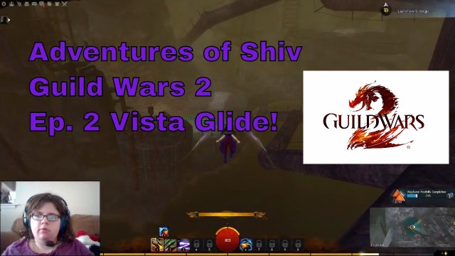 Adventures Of Shiv Guild Wars 2 Episode 2 Vista Glide!