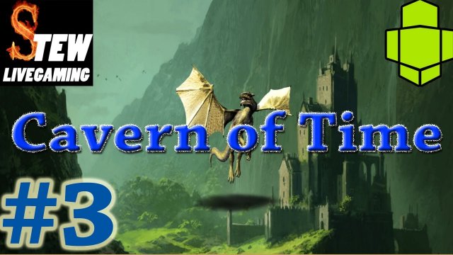Let's Stream Cavern of Time - Ep 3 - Soul Leech Extraordinaire