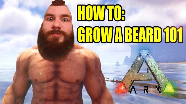 Ark:Survival Evolved - HOW TO GROW AN EPIC MANLY BEARD - 101